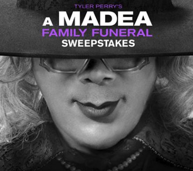 Tyler Perry's Madea’s Farewell Play Tour Sweepstakes