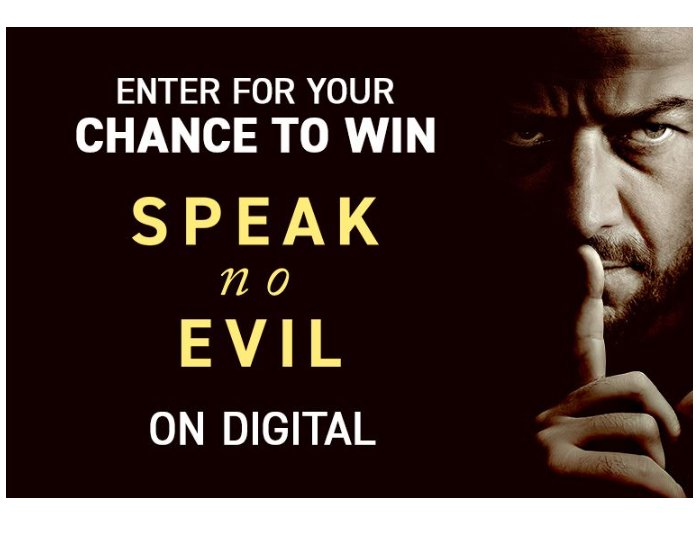 Universal Pictures Speak No Evil Instant Win Sweepstakes - Win A Digital Gift Code For "Speak No Evil" (5 Winners)