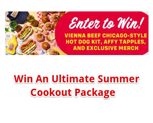 Vienna Beef x Affy Tapple Summer Sweepstakes – Win An Ultimate Summer Cookout Package