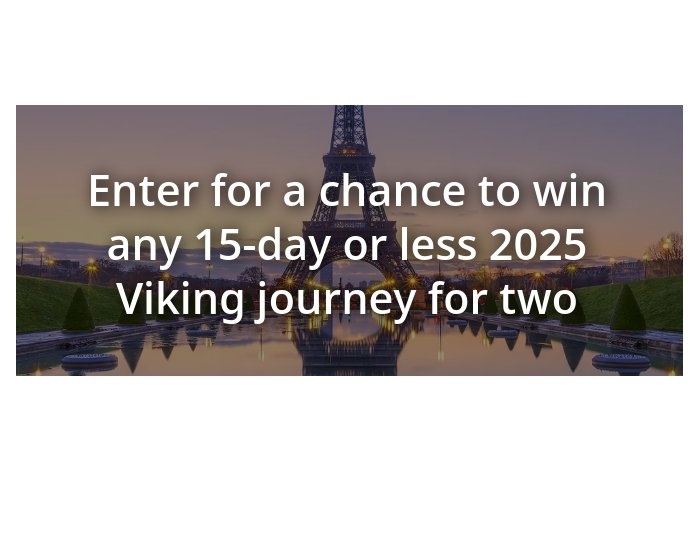 Viking Ocean Cruises Q3 2024 "2025 15 Day Or Less Journey" Sweepstakes - Win A Cruise For 2