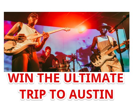 Visit Austin’s Flyaway Sweepstakes - Win A Trip For 2 To Austin