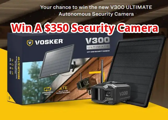 Vosker Off Grid Security Giveaway - Win A $350 Remote Security Camera