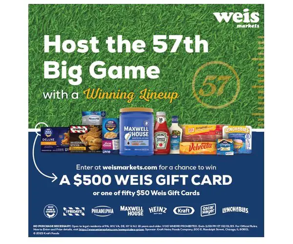 Weis Markets & Kraft ”Super Bowl" Sweepstakes - Win A $500 Weis Gift Card