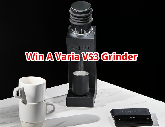 Whole Latte Love July Giveaway - Win A Varia VS3 Grinder