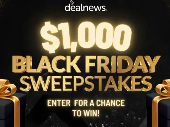 Win $1,000 In The DealNews $1,000 Black Friday Sweepstakes