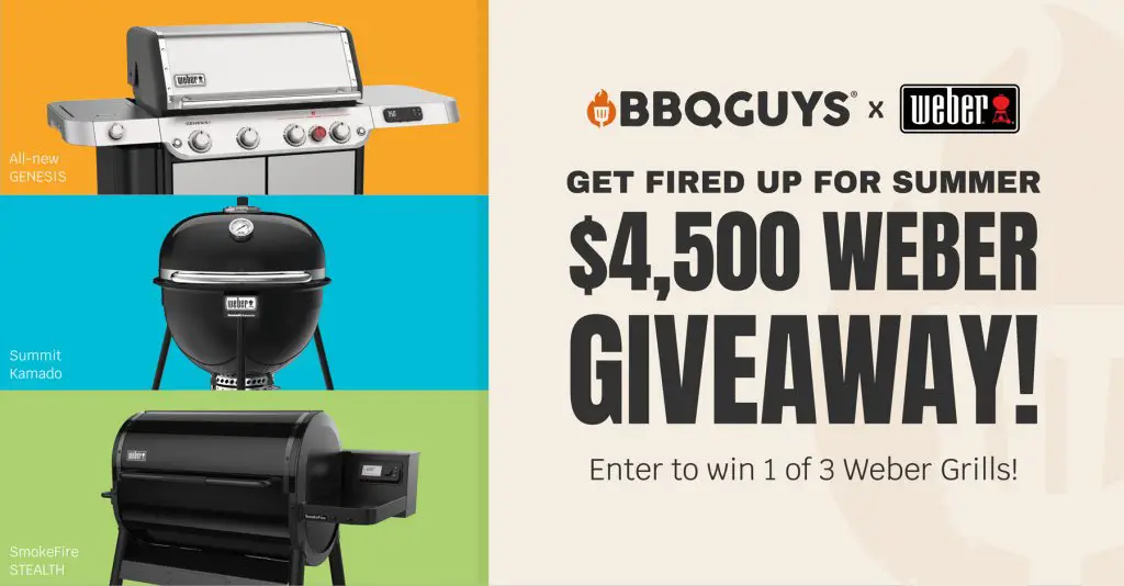 Win 1 of 3 Grills In the BBQGuys $4,500 Weber Giveaway