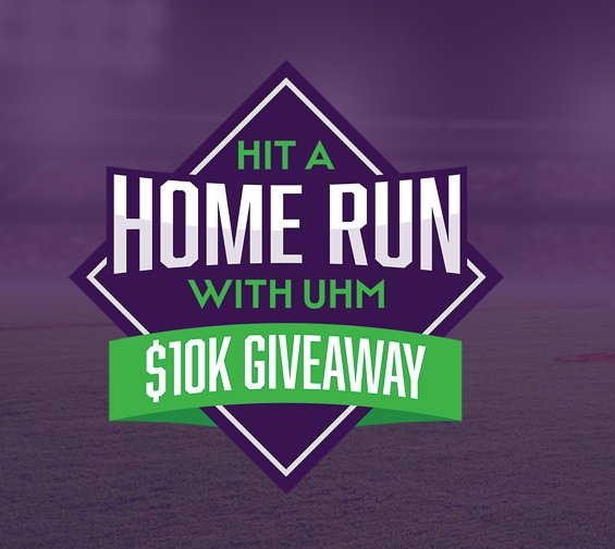 Win $10,000 In The Hit A Home Run With UHM $10K Giveaway