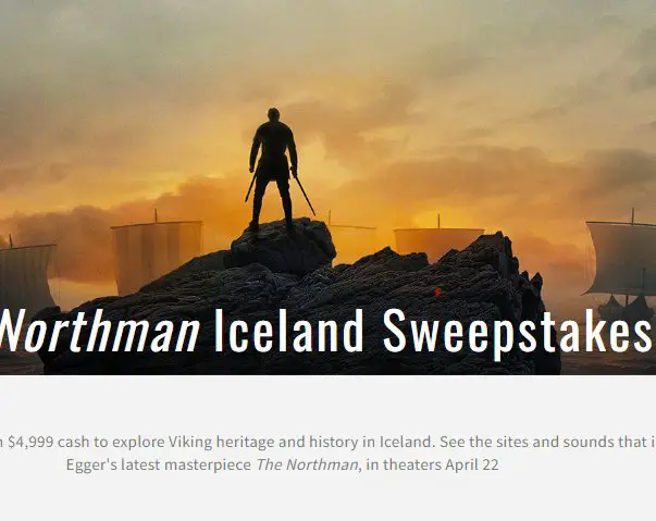 Win $4,999 Cash In The Northman Iceland Sweepstakes