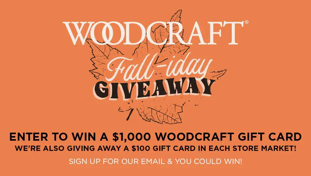 Win A $1,000 Woodcraft Gift Card In The Fall-iday Giveaway Gift Card Giveaway