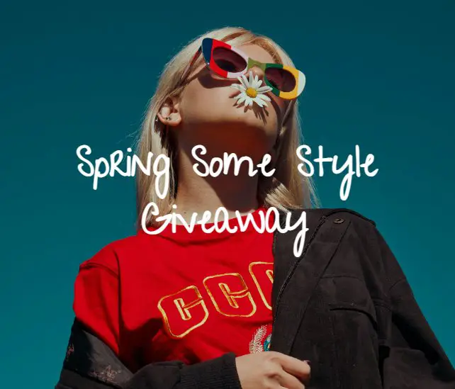 Win A $1,900 Fashion Package In The Spring Some Style Giveaway