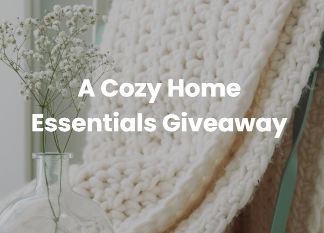 Win A $1200 Prize Package In A Cozy Home Essentials Giveaway