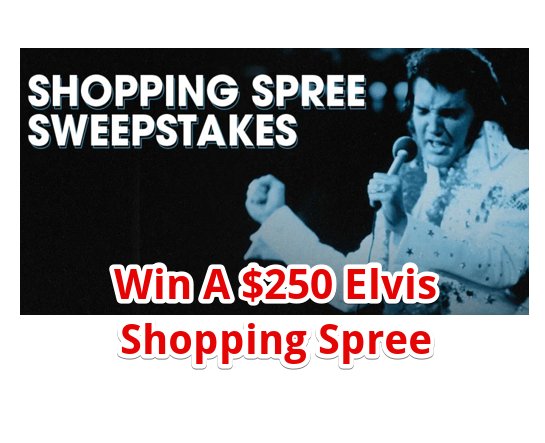 Win A $250 Elvis Presley Merch Shopping Spree In The ShopElvis Shopping Spree Sweepstakes