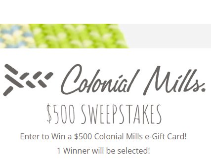 Win A $500 Colonial Mills Gift Card