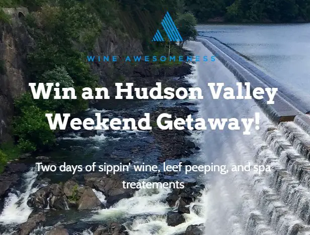 Win A Hudson Valley Weekend Getaway In The Wine Awesomeness Hudson Valley Getaway Sweepstakes