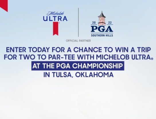 Win A Trip For 2 To Tulsa For The PGA Championship In The Par-Tee with Michelob Ultra Sweepstakes