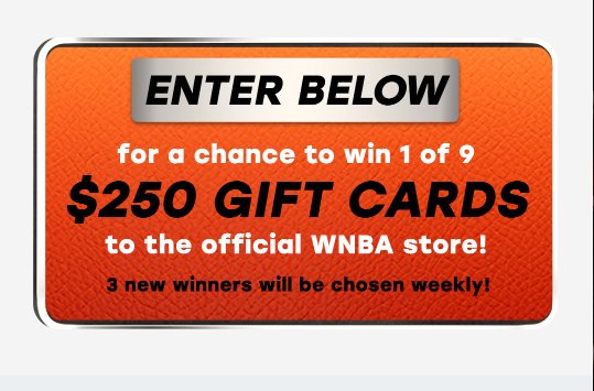 WNBA On Ion Ultimate Fan Gear Weekly Sweepstakes – Win $250 Official WNBA Store Gift Card (9 Winners)