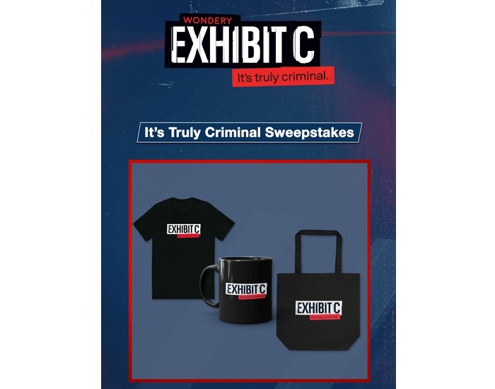 Wondery-Exhibit C Sweepstakes - Win a Mug, T-Shirt and Tote Bag (250 Winners)