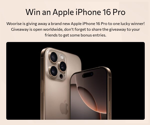 Woorise Giveaway - Win An Apple IPhone 16 Pro