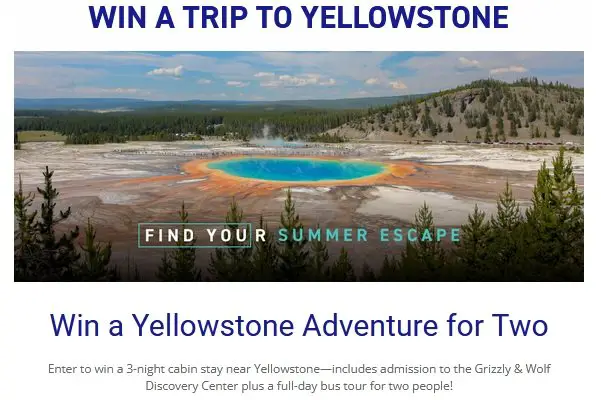 Yellowstone Summer Sweepstakes - Win a Three Nights Vacation at Yellowstone and More